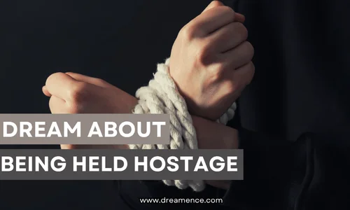 Dream About Being Held Hostage Meaning