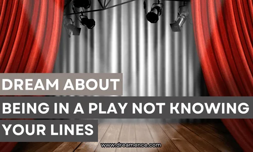 dream about being in a play not knowing lines