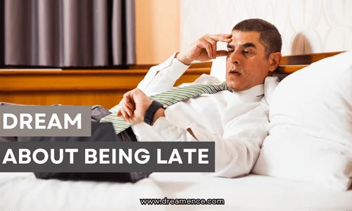 dream about being late.