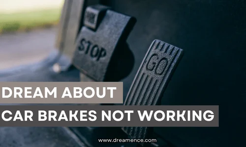 dream about car brakes not working