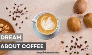 dream about coffee